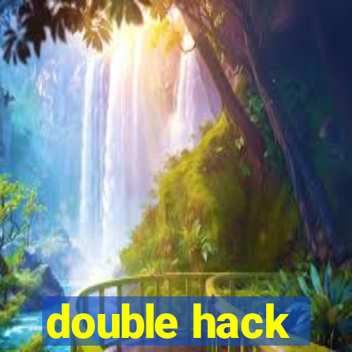 double hack